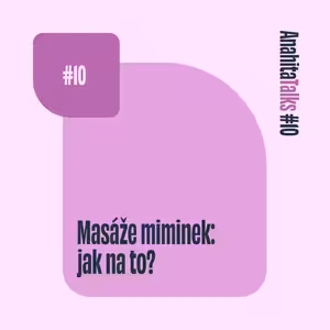 #10 Masáže miminek: Jak na to?