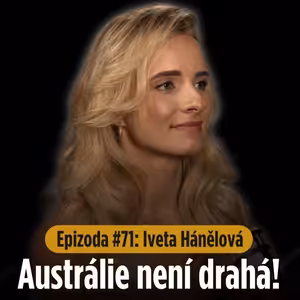 Epizoda #71: Je Austrálie opravdu lepší než Česko? Příběh Češky v Sydney.