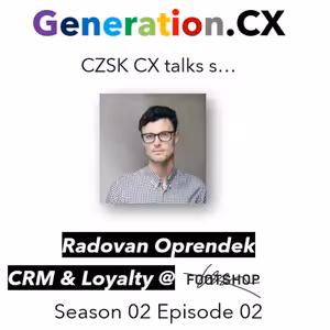 Generation.CX S02E02: Footshop & Radovan Oprendek