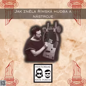 36 – Jak zněla římská hudba a nástroje