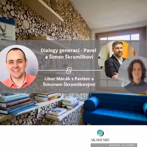 Dialogy generací - Pavel a Šimon Škramlíkovi
