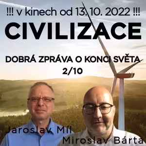 JAROSLAV MÍL a MIROSLAV BÁRTA o stavu světa