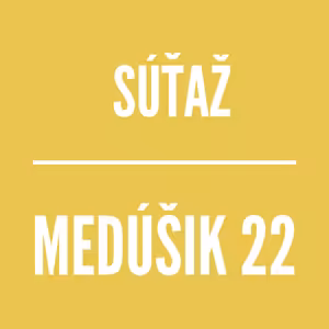 MEDÚŠIK 22 | SÚŤAŽ