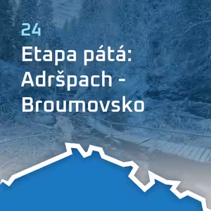 #24 Etapa pátá: Adršpach-Broumovsko