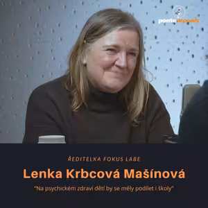 Lenka Krbcová Mašínová - ředitelka Fokus Labe: Na psychickém zdraví dětí by se měly podílet i školy