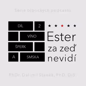 Víno, šperk a smska (Ester 1:10-12)