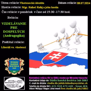 Vzdelávanie pre dospelých 409 - 2024-07-08 Liberáli vs. vlastenci