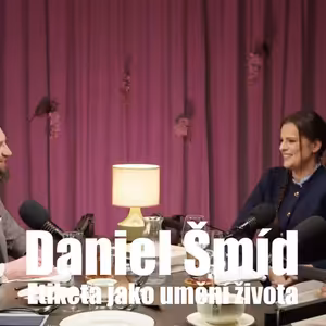 176: Daniel Šmíd - Etiketa jako umění života