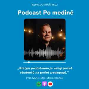 #64 Prof. MUDr. Mgr. Miloš Jeseňák: „Stálým problémem je velký počet studentů na počet pedagogů.“