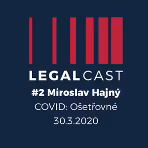 #2 - Miroslav Hajný - COVID: Ošetřovné - 30.3.2020