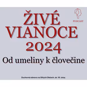 ŽIVÉ VIANOCE 2024: od umeliny k človečine