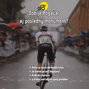 Dobyje Pogačar aj posledný monument?