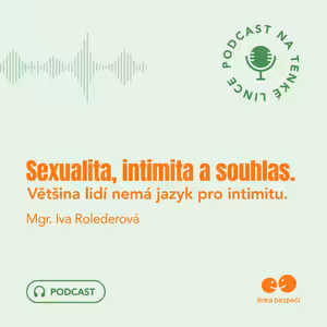 Sexualita, intimita a souhlas. Většina lidí nemá jazyk pro intimitu.
