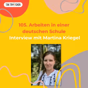 105. Češka, která učila němčinu i rodiláky! Interview: Wie ist die Arbeit in einer deutschen Schule?
