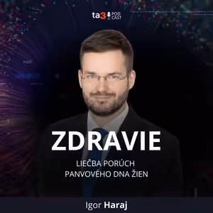 ta3 podcast Zdravie: Liečba porúch panvového dna žien