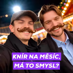 #69 - Movember „knír na měsíc, má to smysl?“