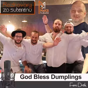 Rozhovory zo suterénu 41- God Bless Dumplings