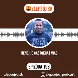 198. Menej je častokrát viac