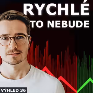 TRHY PADAJÍ, LIDÉ BEZ PENĚZ – JE TO TADY? Burzovní výhled 36/24