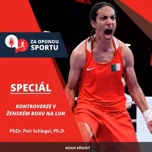 Za oponou sportu #SPECIÁL - Ženský box na LOH 2024 - PhDr. Petr Schlegel, Ph.D.
