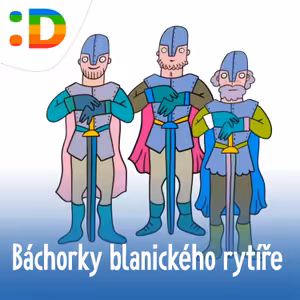Báchorky blanického rytíře