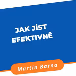 Podcast - Jak jíst efektivně