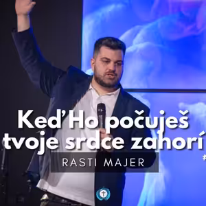 Celý čas to bol Boh | Rasti Majer | Bohoslužba 18.2.2024