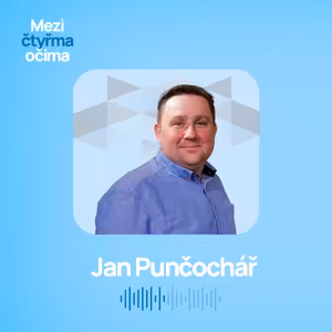 Jan Punčochář: Když se poprvé rozsvítilo osm kamer, tak jsem myslel, že vyletím ze studia a už tam znovu nevlezu