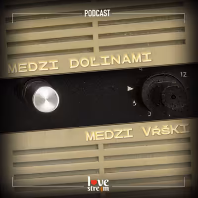 Medzi doľinami, medzi vŕški