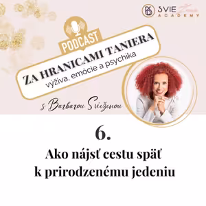 Ako nájsť cestu späť k prirodzenému jedeniu