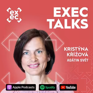 #73 exec talks: Kristýna Křížová (Spoluzakladatelka, Agátin svět) - Trh s hračkami v čase změn a růst specializovaného e-shopu bez privátních značek