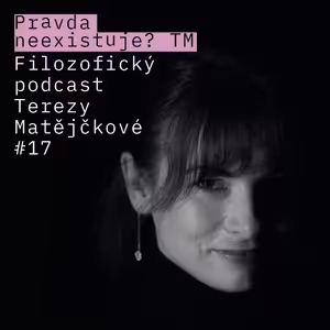 Martha Nussbaumová: „Zvířatům se nikdy nežilo hůře.“ Pravda neexistuje? #17