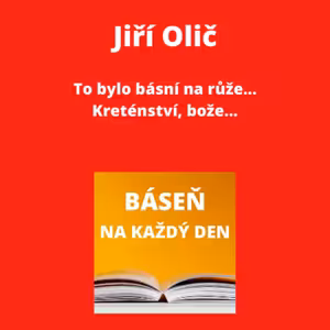 Jiří Olič - To bylo básní na růže... + Kreténství, bože...