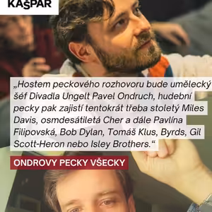 2026-05-27 Ondrovy pecky všecky s um. šéfem Divadla Ungelt Pavlem Ondruchem