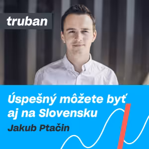 66. Ako rozpodnikať Slovensko a budovať značky? | Jakub Ptačin – Michal Truban