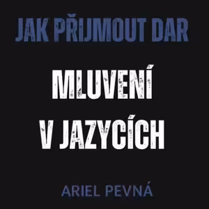 Jak přijmout dar mluvení v jazycích