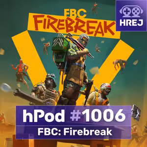 hPod #1006 - FBC: Firebreak