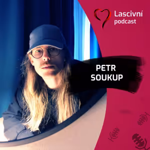 93. díl - ROZHOVOR s Petrem Soukupem - básníkem, spisovatelem a pokušitelem