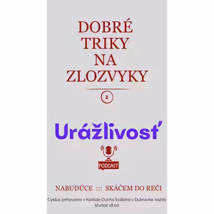DOBRÉ TRIKY NA ZLOZVYKY: URÁŽLIVOSŤ