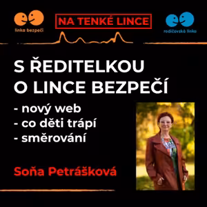 S ředitelkou o Lince bezpečí