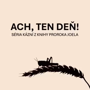 Deň, ktorý nakoniec príde (Ach, ten deň!)