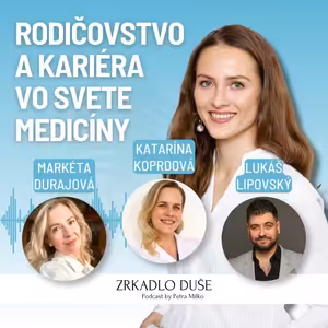 Medicína sa dá skĺbiť s rodinou, no je to extrémne náročné