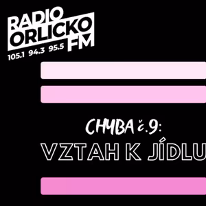 Chyba č.9: Vztah k jídlu
