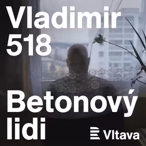 Vladimir 518: Betonový lidi: (BONUS) Zdeněk Hölzel: Chtěli jsme z těch krabic udělat město