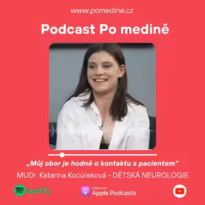 27# DĚTSKÁ NEUROLOGIE – MUDr. Kocúreková: Můj obor je hodně o kontaktu s pacientem