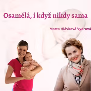 Osamělá, i když nikdy sama