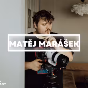 MATĚJ MARÁŠEK: V THE MAG WRAP SE VÍ FAVORIT OD ZAČATKU, DĚLÁM STŘIH REKLAM, KLIPU A MAGAZÍNU MAG