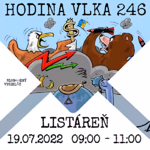Hodina Vlka 246 - 2022-07-19 listáreň