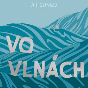 🏄‍♀️ AJ Dungo: Vo vlnách