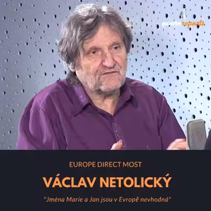 Václav Netolický - Europe Direct Most: Jména Marie a Jan jsou v Evropě nevhodná